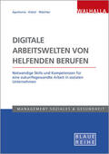 Apollonio / Kletzl / Wächter |  Apollonio, L: Digitale Arbeitswelten von helfenden Berufen | Buch |  Sack Fachmedien
