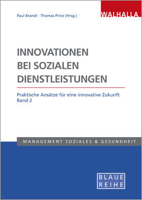Brandl / Prinz | Innovationen bei sozialen Dienstleistungen Band 2 | Buch | 978-3-8029-5492-4 | sack.de