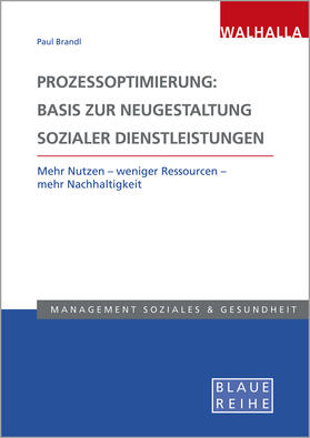 Brandl |  Prozessoptimierung: Basis zur Neugestaltung sozialer Dienstl | Buch |  Sack Fachmedien