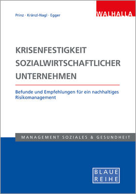 Prinz / Kränzl-Nagl / Egger | Krisenfestigkeit sozialwirtschaftlicher Unternehmen | Buch | 978-3-8029-5499-3 | sack.de