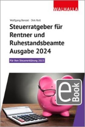Benzel / Rott | Steuerratgeber für Rentner und Ruhestandsbeamte - Ausgabe 2024 | E-Book | sack.de