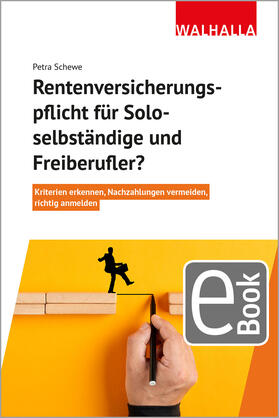 Schewe | Rentenversicherungspflicht für Soloselbständige und Freiberufler? | E-Book | sack.de