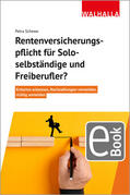 Schewe |  Rentenversicherungspflicht für Soloselbständige und Freiberufler? | eBook | Sack Fachmedien