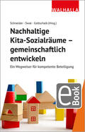 Schneider / Gottschalk / Swat |  Nachhaltige Kita-Sozialräume - gemeinschaftlich entwickeln | eBook | Sack Fachmedien