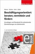 Rübner / Göckler / Kohn |  Beschäftigungsorientiert beraten, vermitteln und fördern | eBook | Sack Fachmedien