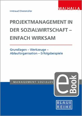 Ehrenmüller | Projektmanagement in der Sozialwirtschaft - einfach wirksam | E-Book | sack.de