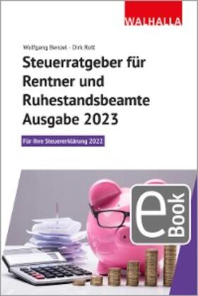 Benzel / Rott | Steuerratgeber für Rentner und Ruhestandsbeamte - Ausgabe 2023 | E-Book | sack.de