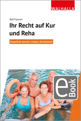 Hauner |  Ihr Recht auf Kur und Reha | eBook | Sack Fachmedien
