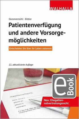 Bittler / Dommermühl | Patientenverfügung und andere Vorsorgemöglichkeiten | E-Book | sack.de