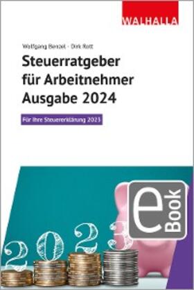 Benzel / Rott | Steuerratgeber für Arbeitnehmer - Ausgabe 2024 | E-Book | sack.de