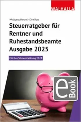 Benzel / Rott |  Steuerratgeber für Rentner und Ruhestandsbeamte - Ausgabe 2025 | eBook | Sack Fachmedien