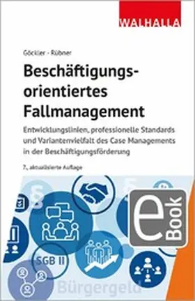 Göckler / Rübner |  Beschäftigungsorientiertes Fallmanagement | eBook | Sack Fachmedien