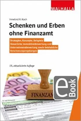 Koch |  Schenken und Erben ohne Finanzamt | eBook | Sack Fachmedien