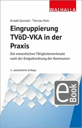 Gamisch / Mohr | Eingruppierung TVöD-VKA in der Praxis | E-Book | www.sack.de