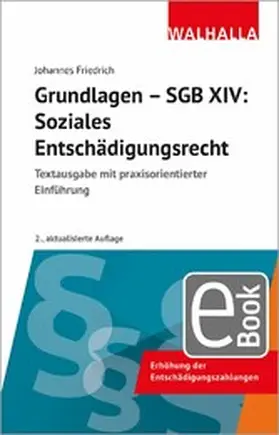 Friedrich | Grundlagen SGB XIV - Soziales Entschädigungsrecht | E-Book | www.sack.de