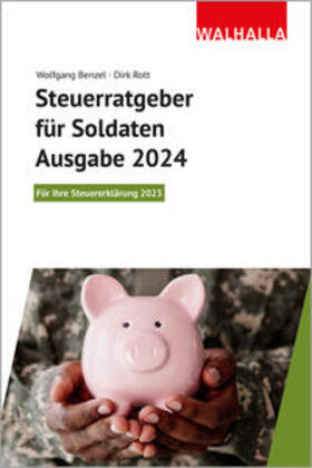 Benzel / Rott | Steuerratgeber für Soldaten - Ausgabe 2024 | Buch | 978-3-8029-6209-7 | sack.de