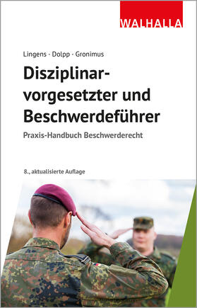 Lingens / Gronimus / Dolpp | Disziplinarvorgesetzter und Beschwerdeführer | Buch | sack.de