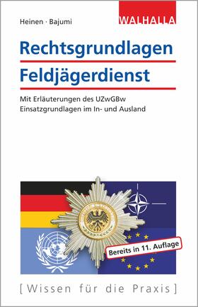 Heinen / Bajumi | Heinen, J: Rechtsgrundlagen Feldjägerdienst | Buch | 978-3-8029-6534-0 | sack.de