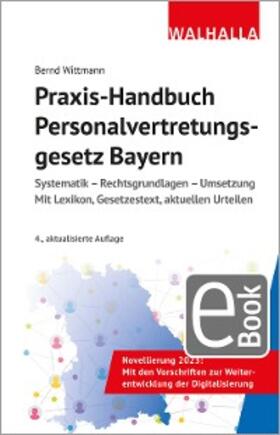 Wittmann | Praxis-Handbuch Personalvertretungsgesetz Bayern | E-Book | sack.de