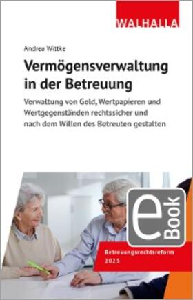 Wittke | Vermögensverwaltung in der Betreuung | E-Book | sack.de