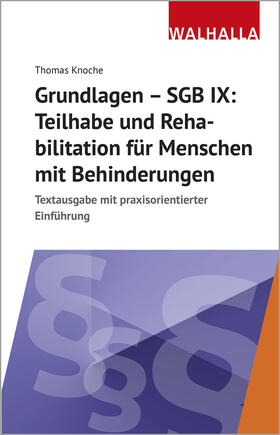 Knoche | Knoche, T: Grundlagen - SGB IX: Rehabilitation und Teilhabe | Buch | 978-3-8029-7254-6 | sack.de