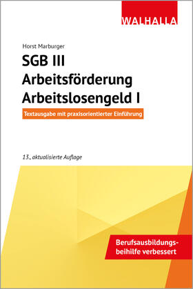 Marburger | Marburger, H: SGB III - Arbeitsförderung/ Arbeitslosengeld I | Buch | 978-3-8029-7260-7 | sack.de