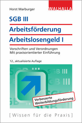 Marburger | SGB III - Arbeitsförderung - Arbeitslosengeld I | Buch | 978-3-8029-7272-0 | sack.de