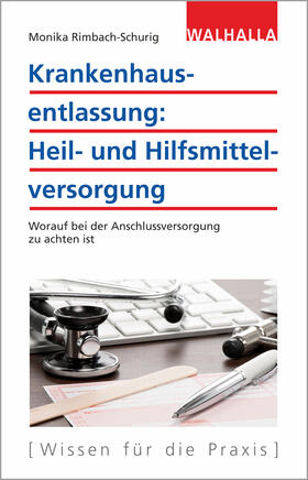 Rimbach-Schurig | Krankenhausentlassung: Heil- und Hilfsmittelversorgung | Buch | sack.de