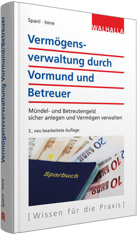 Spanl / Imre | Spanl, R: Vermögensverwaltung durch Vormund | Buch | 978-3-8029-7548-6 | sack.de
