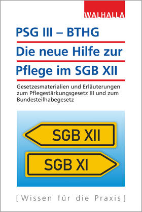 PSG III - BTHG: Die neue Hilfe zur Pflege im SGB XII | Buch | 978-3-8029-7560-8 | sack.de