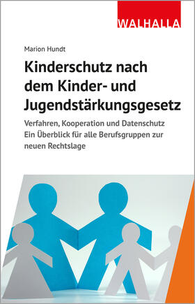 Hundt | Kinderschutz nach dem Kinder- und Jugendstärkungsgesetz | Buch | 978-3-8029-7606-3 | sack.de