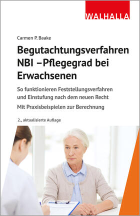 Baake | Begutachtungsverfahren NBI - Pflegegrad bei Erwachsenen | Buch | 978-3-8029-7608-7 | sack.de