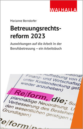 Berndorfer |  Betreuungsrechtsreform 2023 | Buch |  Sack Fachmedien