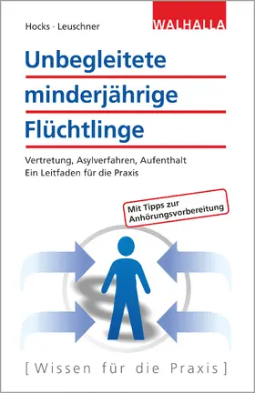 Hocks / Leuschner | Unbegleitete minderjährige Flüchtlinge | Buch | 978-3-8029-7651-3 | sack.de