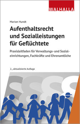 Hundt | Aufenthaltsrecht und Sozialleistungen für Geflüchtete | Buch | 978-3-8029-7656-8 | sack.de
