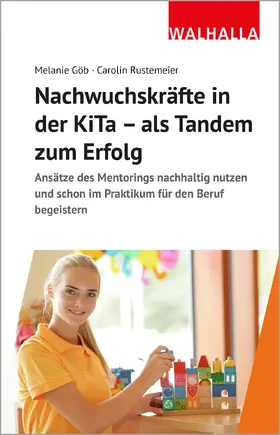 Göb / Rustemeier |  Nachwuchskräfte in der KiTa - als Tandem zum Erfolg | Buch |  Sack Fachmedien