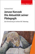 Klein |  Janusz Korczak: Die Aktualität seiner Pädagogik | Buch |  Sack Fachmedien