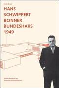 Breuer |  Hans Schwippert. Bonner Bundeshaus 1949 | Buch |  Sack Fachmedien