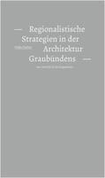 Fischer |  Regionalistische Strategien in der Architektur Graubündens | Buch |  Sack Fachmedien