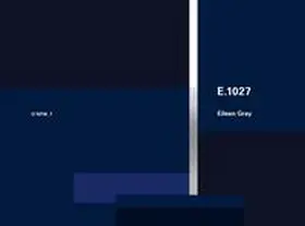 Wang / Adam / Beretta |  Eileen Gray: E.1027, 1926-1929 | Buch |  Sack Fachmedien