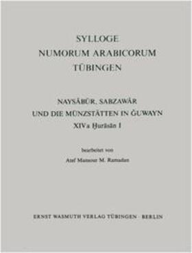  Naysabur, Sabzawar und die Münzstätten in Guwayn | Buch |  Sack Fachmedien