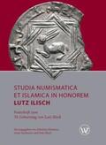 Hanstein / Ilisch / Vardanyan |  Studia Numismatica et Islamica in Honorem Lutz Ilisch | Buch |  Sack Fachmedien