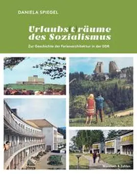 Spiegel |  Urlaubs (t) räume des Sozialismus | Buch |  Sack Fachmedien