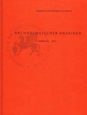 Deutsches Archäologisches Institut, Zentrale Berlin / Fless / Rummel |  Archäologischer Anzeiger / 2014/1 | Buch |  Sack Fachmedien