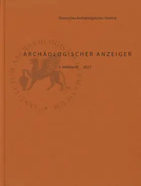 Deutsches Archäologisches Institut, Zentrale Berlin / Fless / Rummel |  Archäologischer Anzeiger / Archäologischer Anzeiger 2017/2 | Buch |  Sack Fachmedien