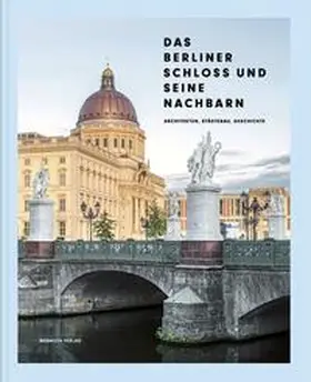 Albrecht / Spindler |  Das Berliner Schloss und seine Nachbarn | Buch |  Sack Fachmedien