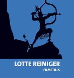 Blattner / Desinger / Knop |  Lotte Reiniger. Filmstills | Buch |  Sack Fachmedien