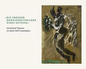 Städtisches Kunstmuseum Spendhaus Reutlingen |  Die großen Menschheitsbilder eines Ketzers | Buch |  Sack Fachmedien