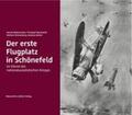 Bodenschatz / Bernhardt / Brünenberg |  Der erste Flugplatz in Schönefeld | Buch |  Sack Fachmedien