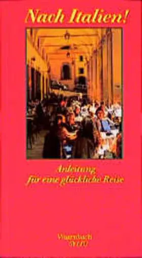 Wagenbach |  Nach Italien! | Buch |  Sack Fachmedien